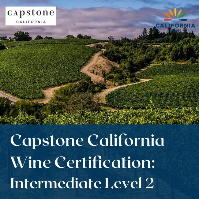 Capstone California Wine Certification: Intermediate Level 2 - CWM version